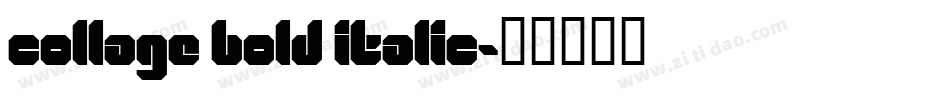 Collage Bold Italic字体转换